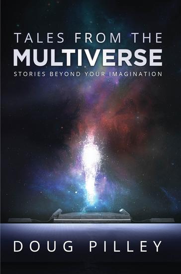Tales From The Multiverse - Stories Beyond Your Imagination - cover