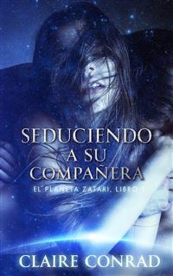 Seduciendo A Su Compañera: Compañeros de Zatari Libro 1 - cover