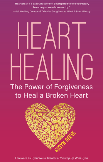 Heart Healing - The Power of Forgiveness to Heal a Broken Heart - cover