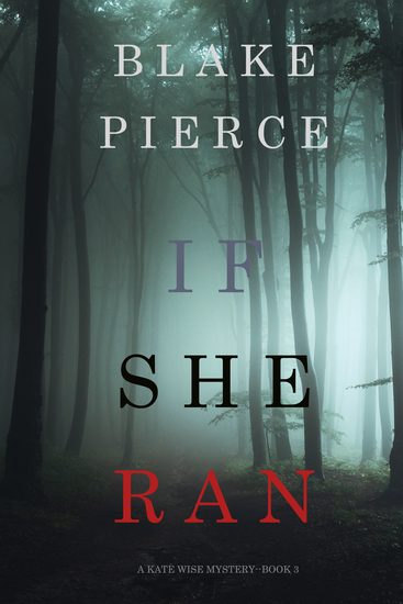 If She Ran (A Kate Wise Mystery—Book 3) - cover