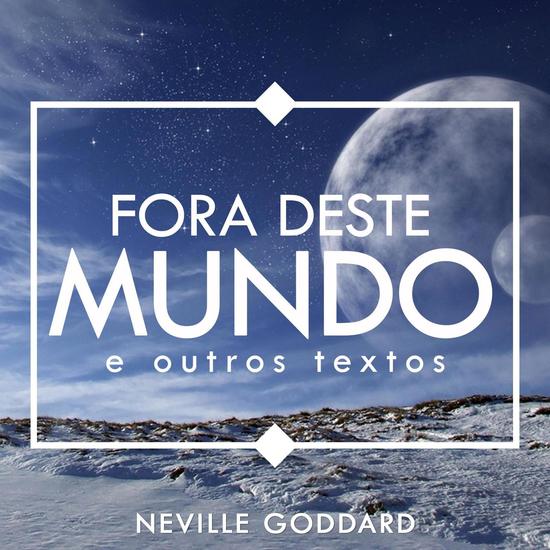 goddard neville textos outros deste fora mundo