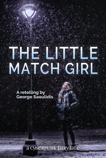 The Little Match Girl - Cyberpunk Fairy Tales - cover