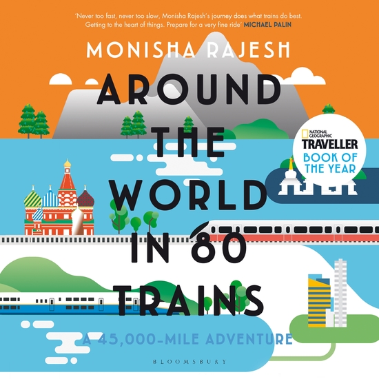 Around the World in 80 Trains - A 45000-Mile Adventure - cover