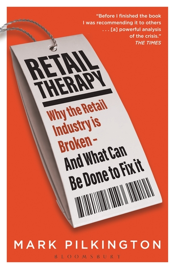 Retail Therapy - Why The Retail Industry Is Broken – And What Can Be Done To Fix It - cover