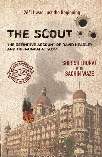 The Scout - The Definitive Account of David Headley and the Mumbai Attacks - cover