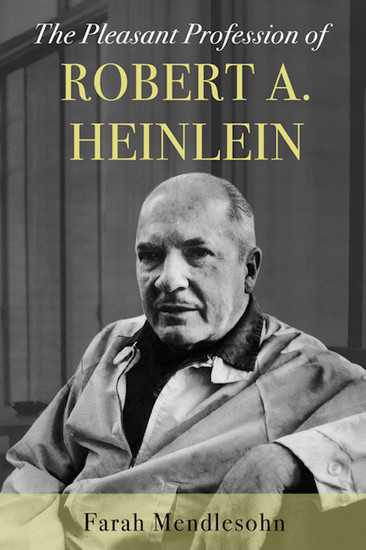 The Pleasant Profession of Robert A Heinlein - cover