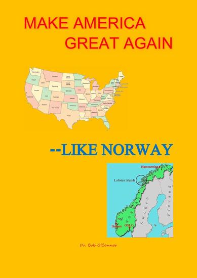 Make America Great--Like Norway - cover