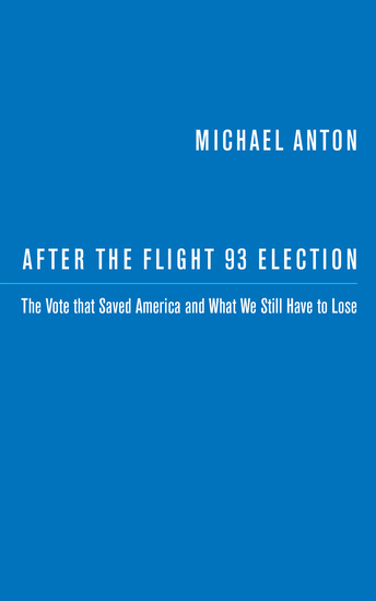 After the Flight 93 Election - The Vote that Saved America and What We Still Have to Lose - cover
