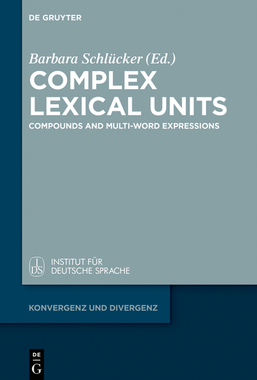 Complex Lexical Units - Compounds and Multi-Word Expressions - cover