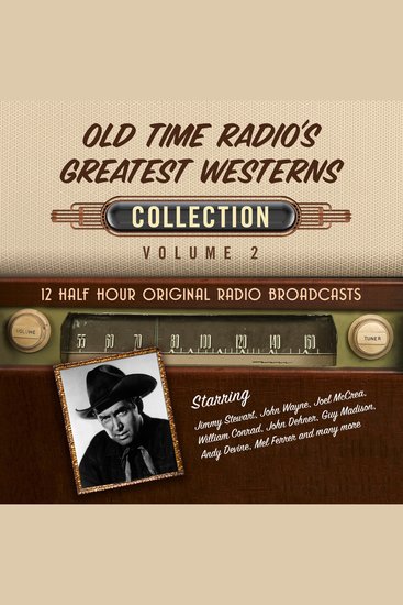 Old Time Radio's Greatest Westerns Collection Volume 2 - 12 Half Hour Original Radio Broadcasts - cover