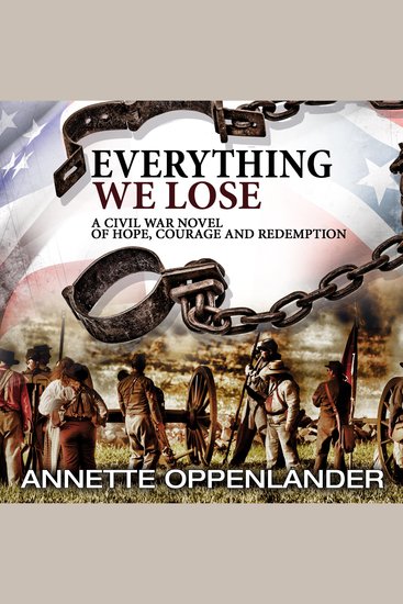 Everything We Lose - A Civil War Novel of Hope Courage and Redemption - cover