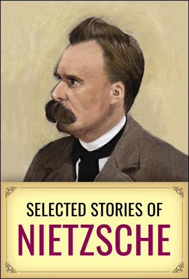 Selected Short Stories of Nietzsche - cover