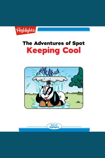 Adventures of Spot The: Keeping Cool - Read with Highlights - cover