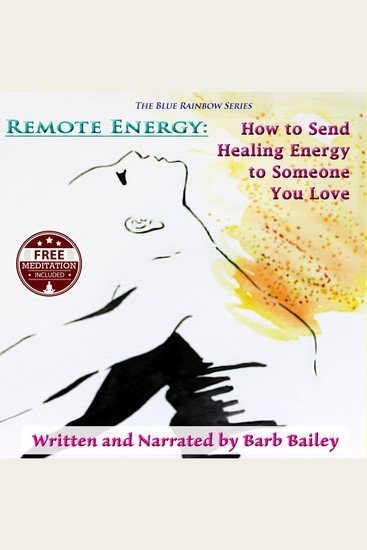 Remote Energy - How to Send Healing Energy to Someone You Love - cover