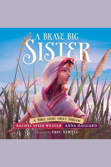 Brave Big Sister A - A Bible Story About Miriam - cover