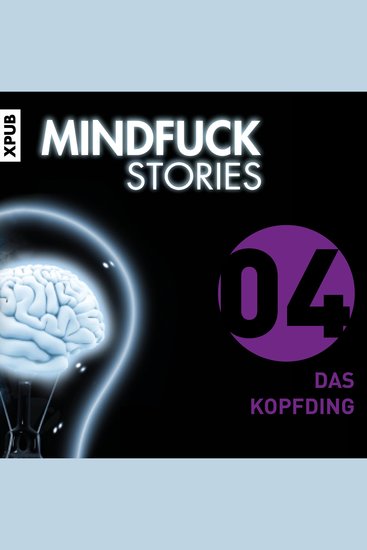 Mindfuck Stories - Folge 4 - Das Kopfding - cover