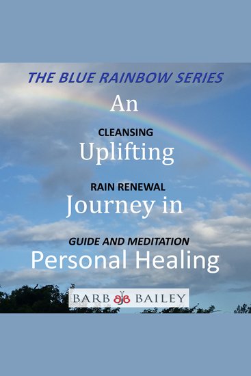 Uplifting Journey in Personal Healing An - Cleansing Rain Renewal Guide and Meditation - cover