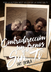 Contradirección sin frenos y sin ti