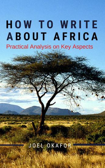 How to Write About Africa: Practical Analysis on Key Aspects - cover