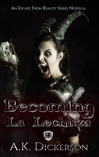 Becoming La Lechuza - Escape From Reality Series #23 - cover