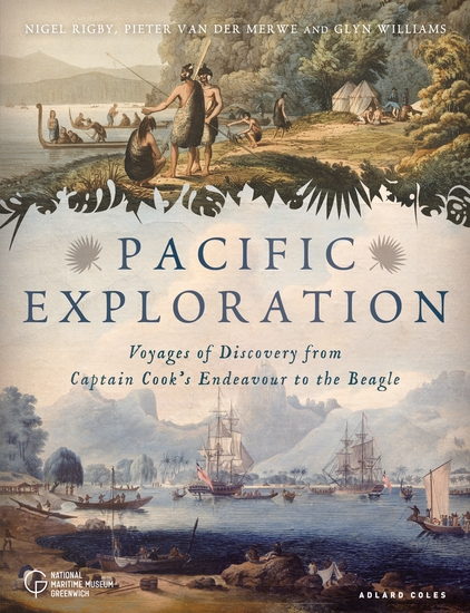 Pacific Exploration - Voyages of Discovery from Captain Cook's Endeavour to the Beagle - cover