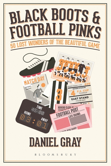 Black Boots and Football Pinks - 50 Lost Wonders of the Beautiful Game - cover