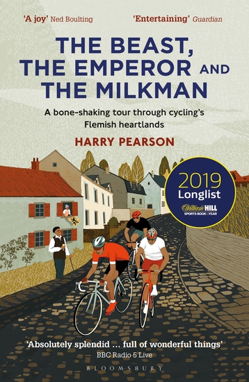 The Beast the Emperor and the Milkman - A Bone-shaking Tour through Cycling’s Flemish Heartlands - cover