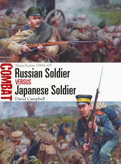 Russian Soldier vs Japanese Soldier - Manchuria 1904–05 - cover
