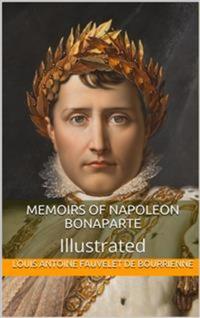 Memoirs of Napoleon Bonaparte — Illustrated