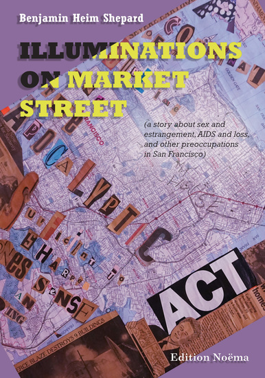 Illuminations on Market Street - (a story about sex and estrangement AIDS and loss and other preoccupations in San Francisco) - cover