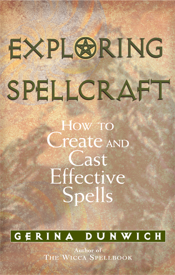 Exploring Spellcraft - How to Create and Cast Effective Spells - cover