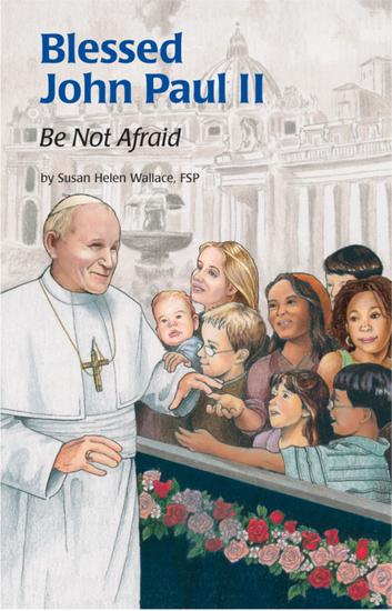 Blessed John Paul II - Be Not Afraid - cover