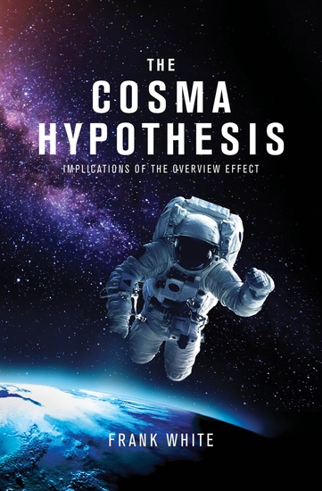 The Cosma Hypothesis - Implications of the Overview Effect - cover