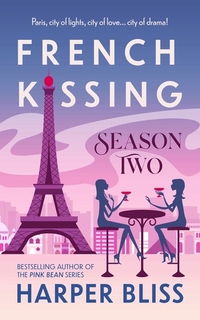 French Kissing: Season Two - Episodes 7-10