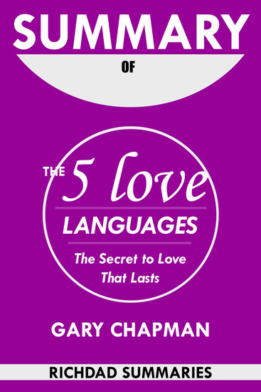 Summary Of The 5 Love Languages by Gary Chapman - The Secret to Love that Lasts - cover
