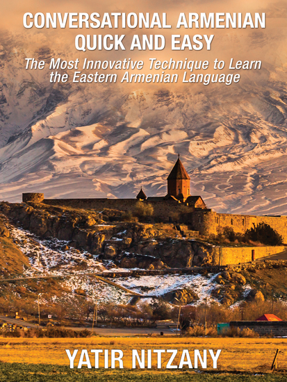 Conversational Armenian Quick and Easy - The Most Innovative Technique to Learn the Armenian Language - cover