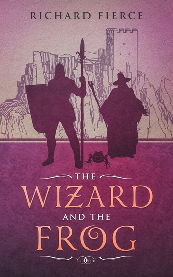 The Wizard and the Frog - Magic and Monsters Book 1 - cover