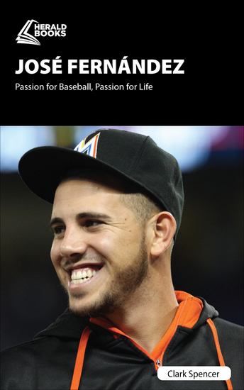 José Fernández - Passion for Baseball Passion for Life - cover