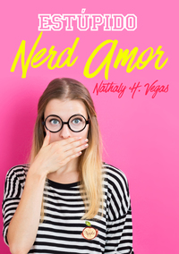 Estúpido: Nerd amor