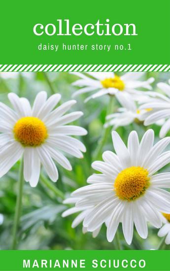 Collection: A Daisy Hunter Story Book 1 - The Daisy Hunter Stories #1 - cover