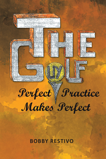 The Golf Guy - Perfect Practice Makes Perfect - cover