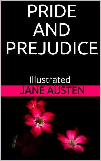 Pride and Prejudice - Illustrated - cover