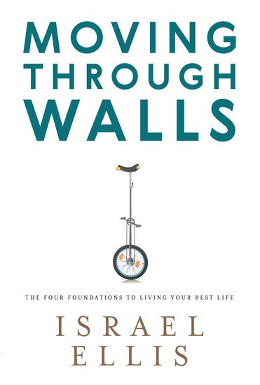 Moving Through Walls - The Four Foundations to Living Your Best Life - cover