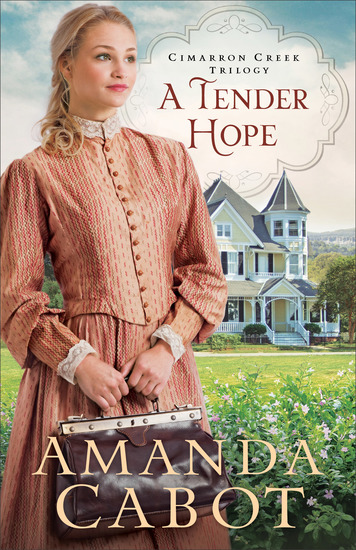 A Tender Hope (Cimarron Creek Trilogy Book #3) - cover
