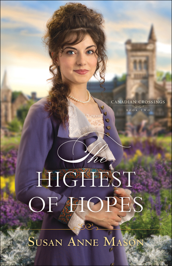 The Highest of Hopes (Canadian Crossings Book #2) - cover