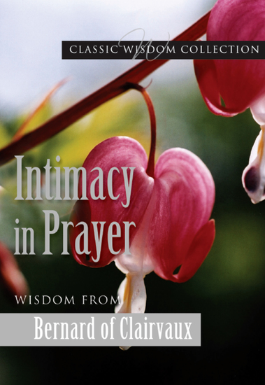 Intimacy in Prayer - Wisdom from Bernard of Clairvaux - cover