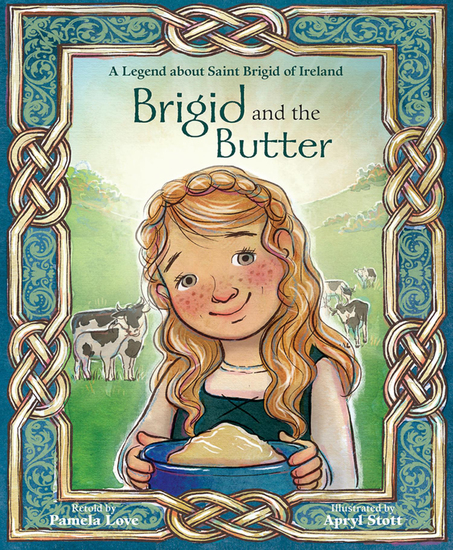 Brigid and the Butter - A Legend about Saint Brigid of Ireland - cover