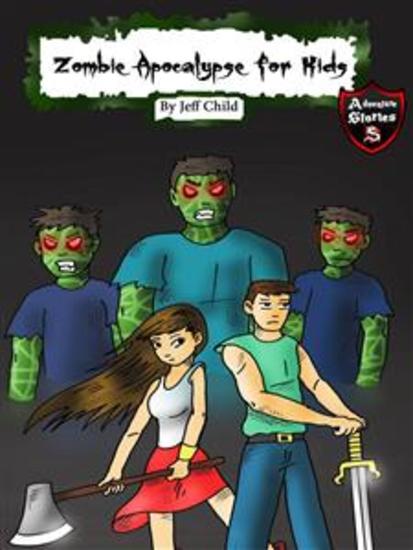 Zombie Apocalypse for Kids - The Sudden Zombie Invasion (Adventure Stories for Kids) - cover
