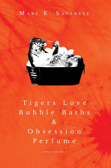 Tigers Love Bubble Baths & Obsession Perfume (who knew!) - cover
