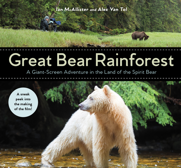 Great Bear Rainforest - A Giant-Screen Adventure in the Land of the Spirit Bear - cover